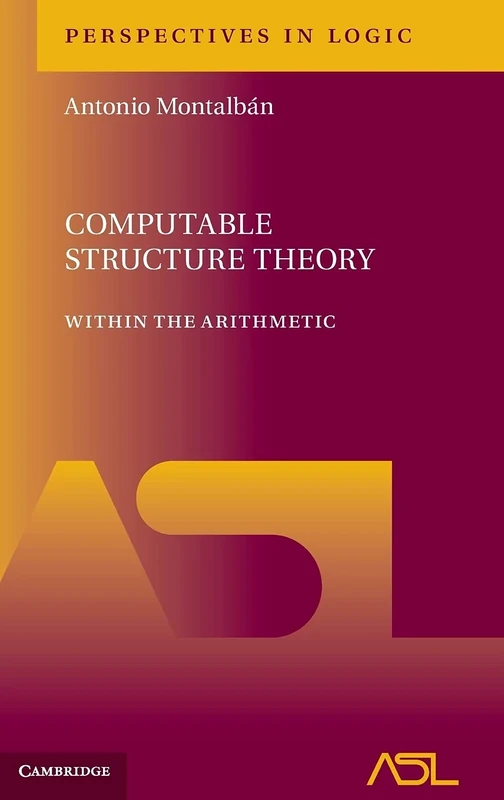 Computable Structure Theory: Within the Arithmetic (Perspectives in Logic)