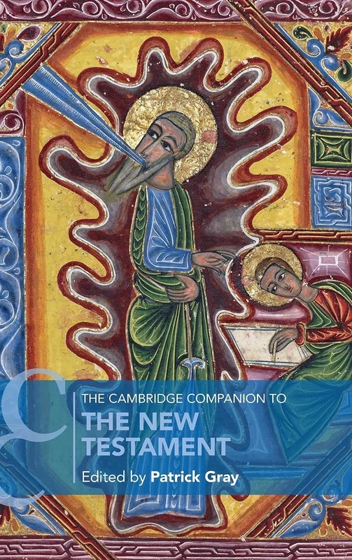 The Cambridge Companion to the New Testament (Cambridge Companions to Religion)
