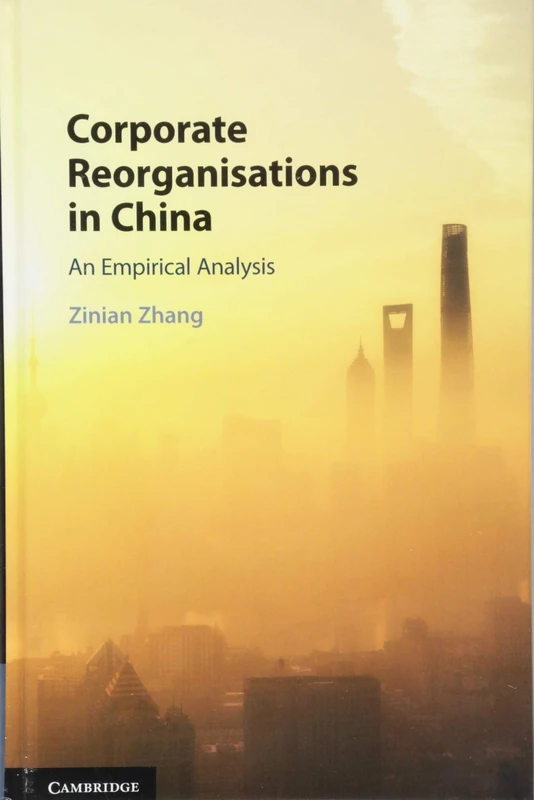 Corporate Reorganisations in China: An Empirical Analysis