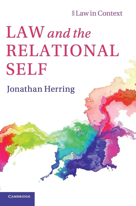 Law and the Relational Self (Law in Context)