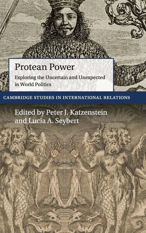 Protean Power: Exploring the Uncertain and Unexpected in World Politics: 146 (Cambridge Studies in International Relations, Series Number 146) - Image 1