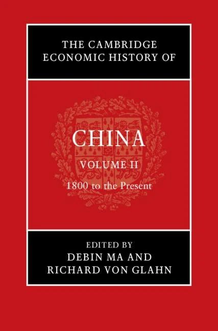 The Cambridge Economic History of China: 1800 to the Present: 2