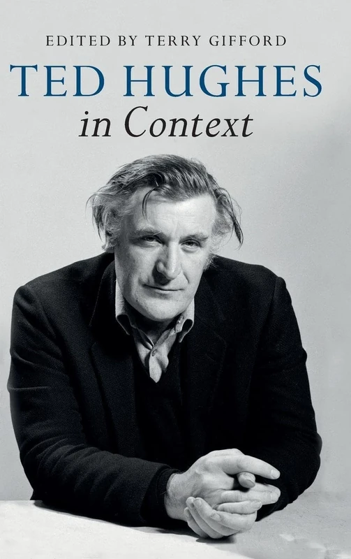 Ted Hughes in Context (Literature in Context)