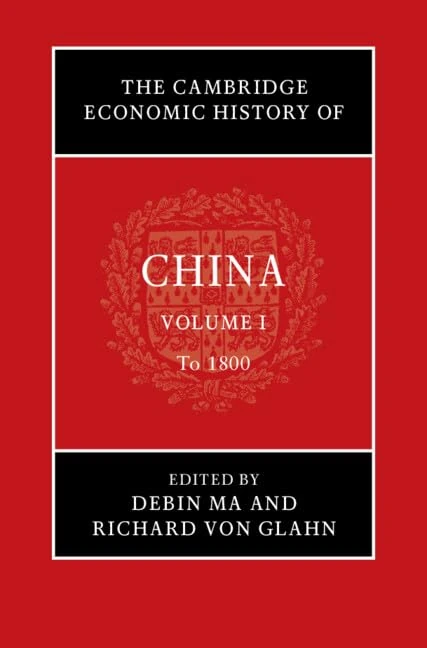 Cambridge Economic History of China: Volume 1, To 1800