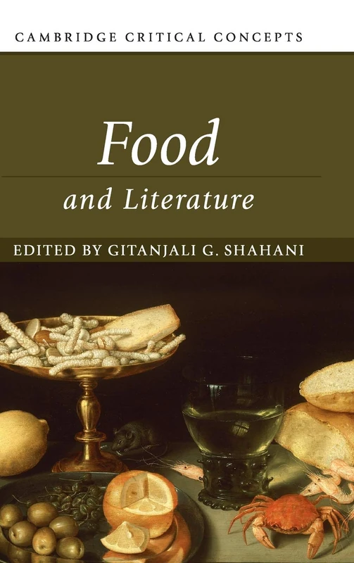 Food and Literature (Cambridge Critical Concepts)