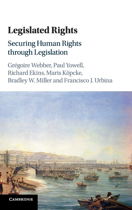 Legislated Rights: Securing Human Rights through Legislation