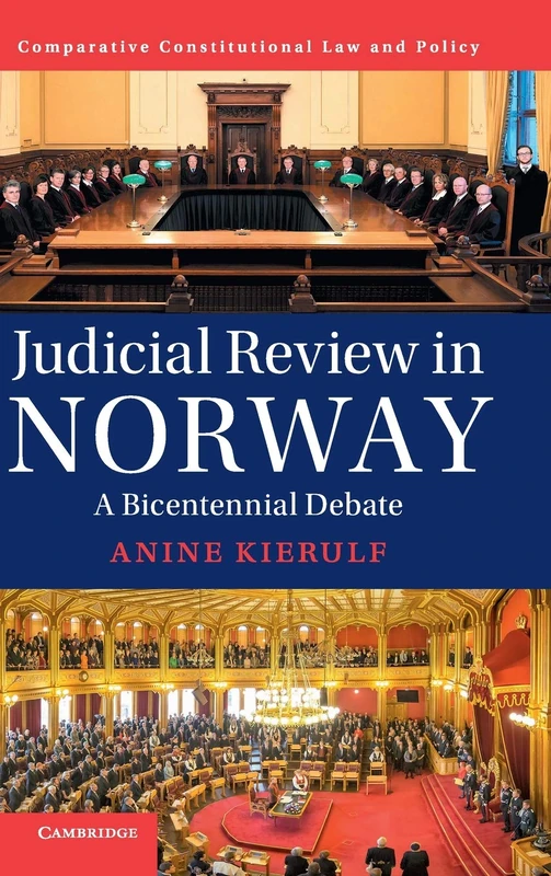 Judicial Review in Norway: A Bicentennial Debate (Comparative Constitutional Law and Policy)