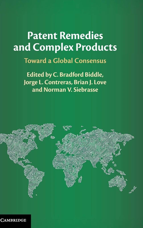 Patent Remedies and Complex Products: Toward a Global Consensus