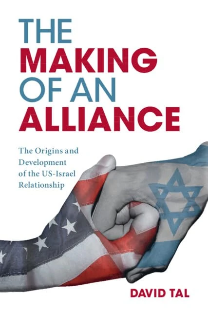 The Making of an Alliance: The Origins and Development of the US-Israel Relationship - Image 1