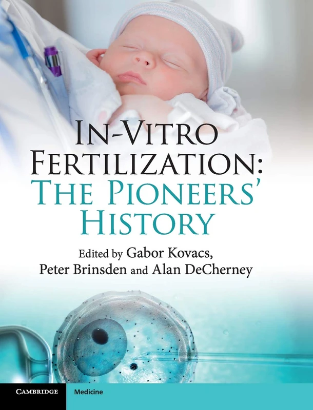 In-Vitro Fertilization: The Pioneers' History