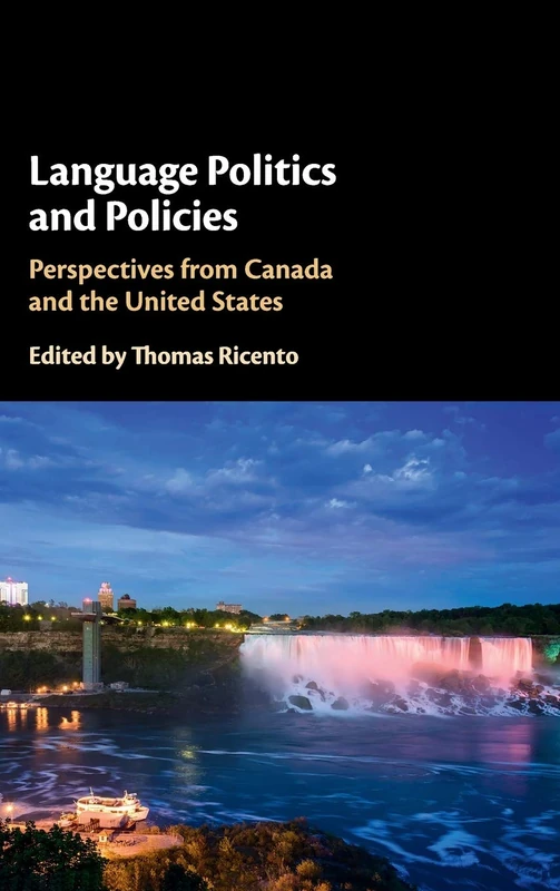 Language Politics and Policies: Perspectives from Canada and the United States