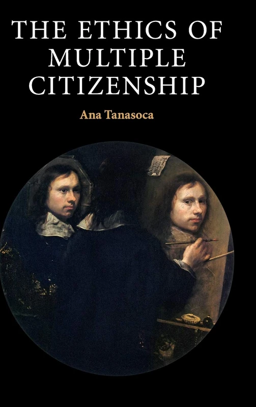 The Ethics of Multiple Citizenship (Contemporary Political Theory) - Image 1