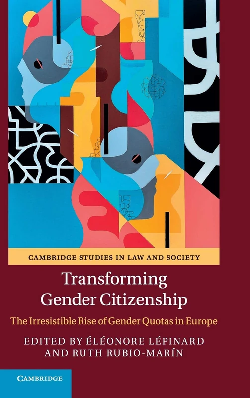 Transforming Gender Citizenship: The Irresistible Rise of Gender Quotas in Europe (Cambridge Studies in Law and Society)