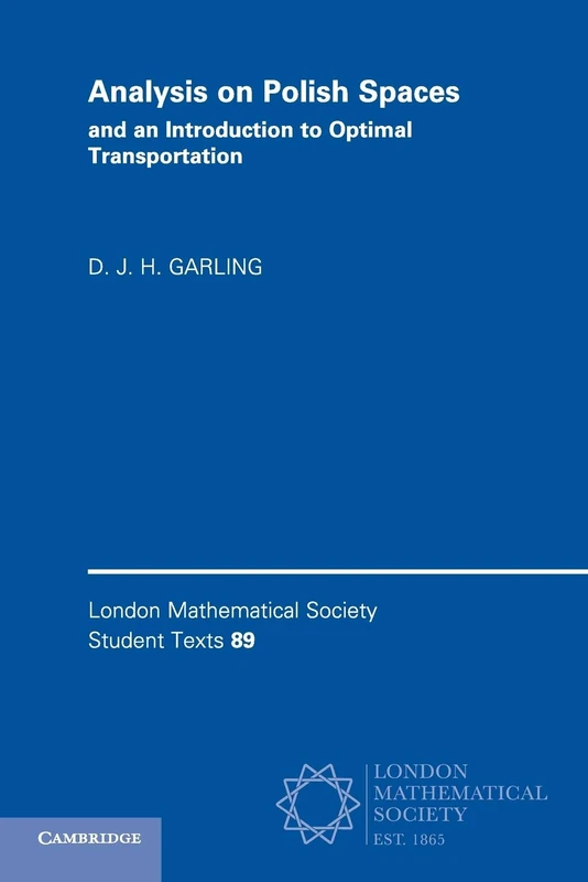 Analysis on Polish Spaces and an Introduction to Optimal Transportation: 89 (London Mathematical Society Student Texts, Series Number 89) - Image 1