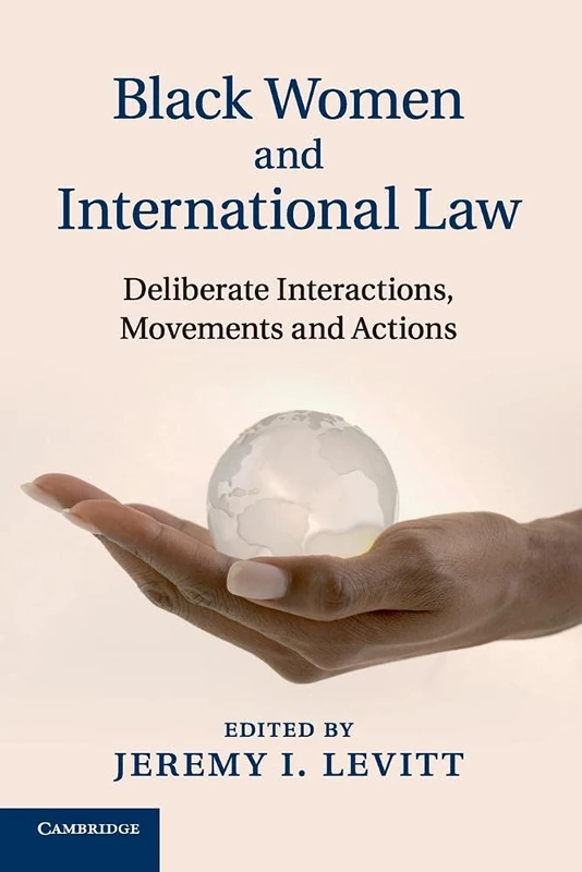 Black Women and International Law: Deliberate Interactions, Movements and Actions - Image 1