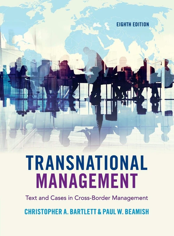 Transnational Management: Text and Cases in Cross-Border Management