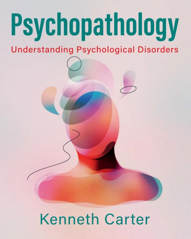 Psychopathology: Understanding Psychological Disorders
