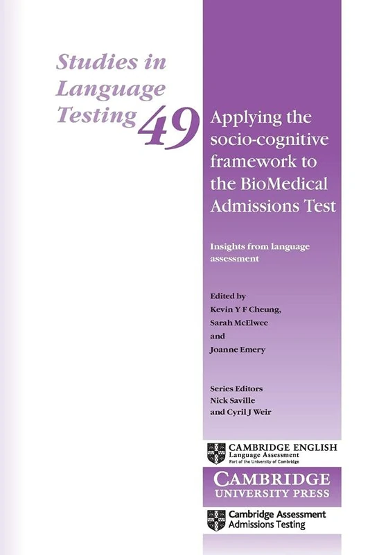Applying the Socio-Cognitive Framework to the BioMedical Admissions Test: Insights From Language Assessment: 49 (Studies in Language Testing, Series Number 49)