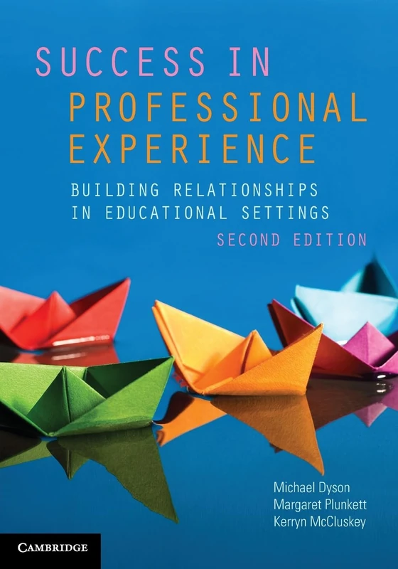 Success in Professional Experience: Building Relationships in Educational Settings