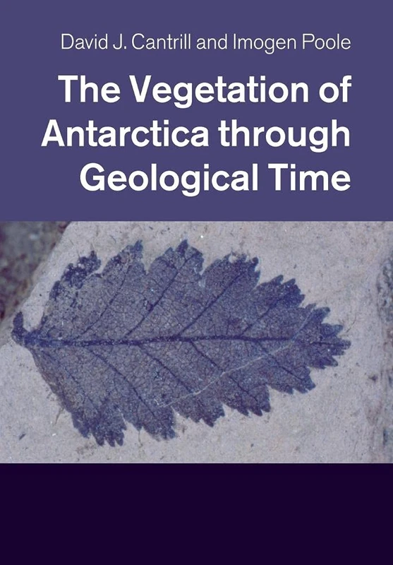 The Vegetation of Antarctica through Geological Time