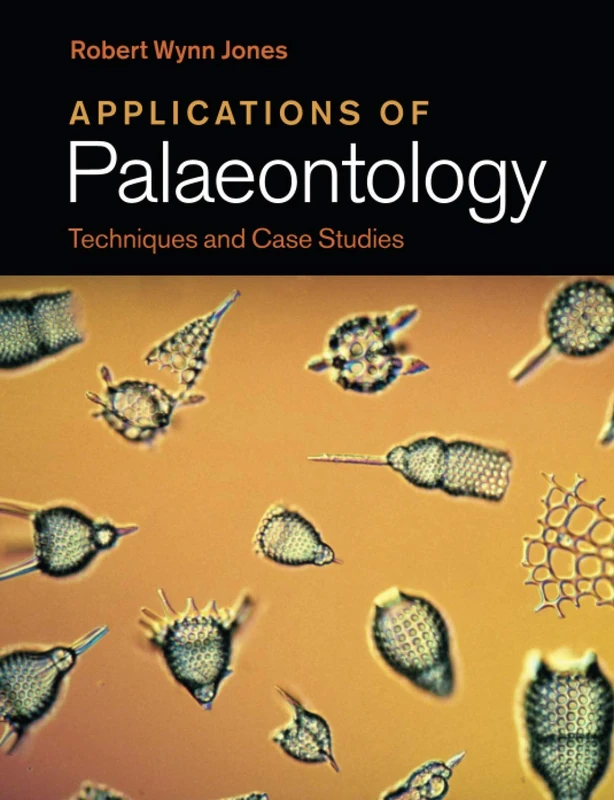 Applications of Palaeontology: Techniques and Case Studies