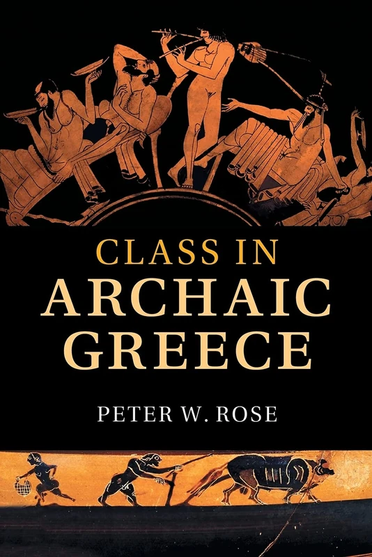 Class in Archaic Greece - Cambridge University Press Book