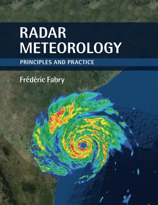 Radar Meteorology: Principles and Practice