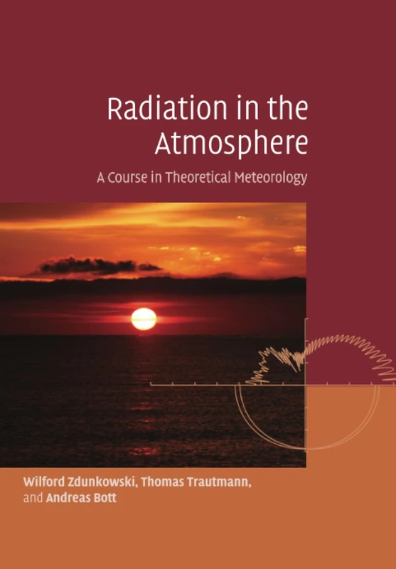 Radiation in the Atmosphere: A Course in Theoretical Meteorology