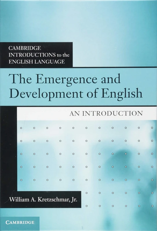 The Emergence and Development of English: An Introduction (Cambridge Introductions to the English Language)