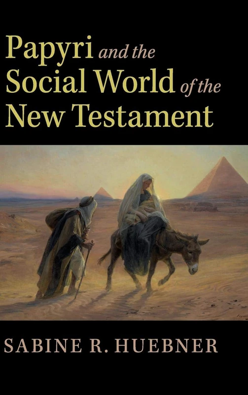 Papyri and the Social World of the New Testament