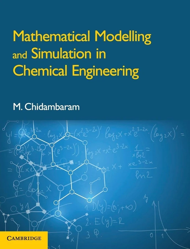 Mathematical Modelling and Simulation in Chemical Engineering