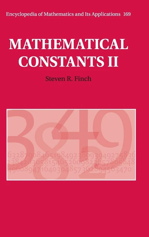 Mathematical Constants II: 169 (Encyclopedia of Mathematics and its Applications, Series Number 169)