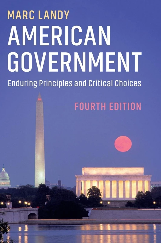 American Government: Enduring Principles and Critical Choices