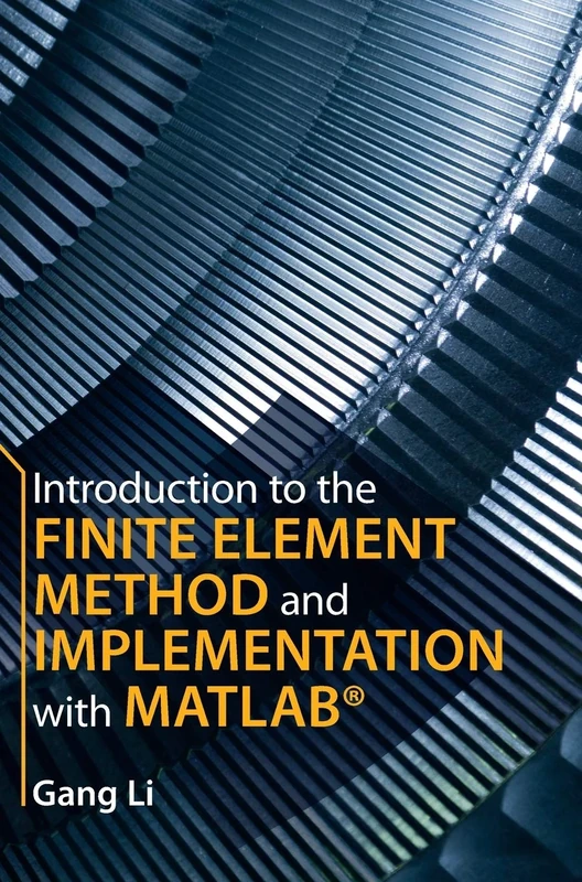 Introduction to the Finite Element Method and Implementation with MATLAB®