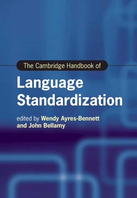 The Cambridge Handbook of Language Standardization (Cambridge Handbooks in Language and Linguistics)