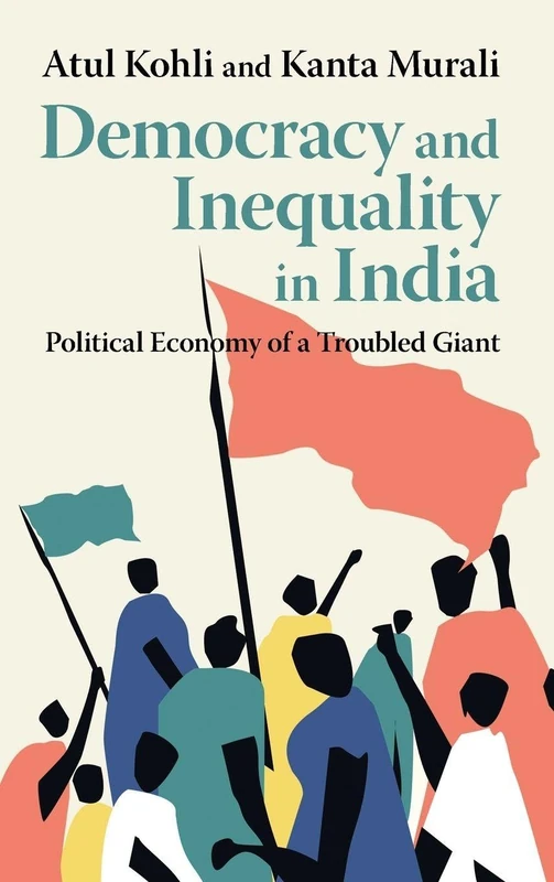 Democracy and Inequality in India: Political Economy of a Troubled Giant