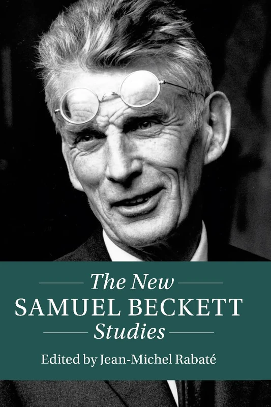 The New Samuel Beckett Studies (Twenty-First-Century Critical Revisions)
