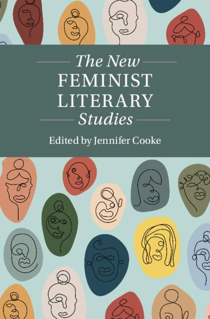 The New Feminist Literary Studies (Twenty-First-Century Critical Revisions)