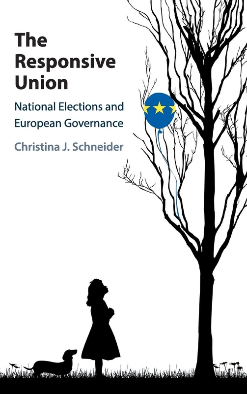 The Responsive Union: National Elections and European Governance