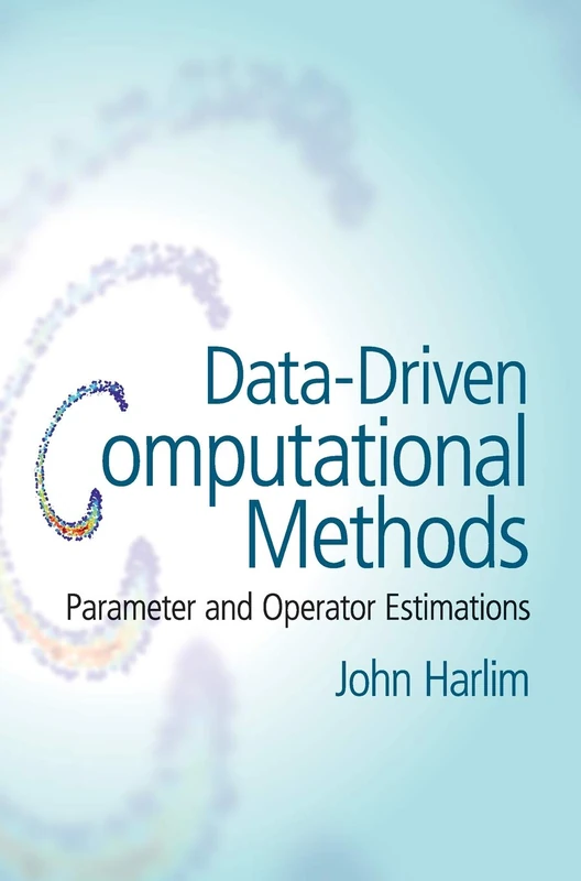 Data-Driven Computational Methods: Parameter and Operator Estimations