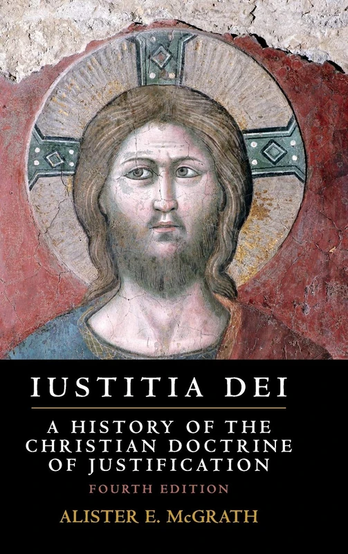 Cambridge Iustitia Dei - A History of Christian Justification