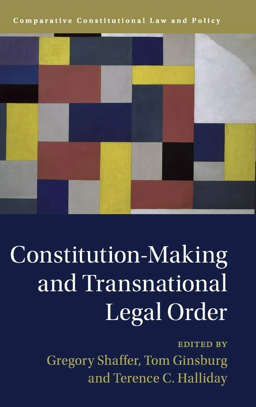 Constitution-Making and Transnational Legal Order (Comparative Constitutional Law and Policy)