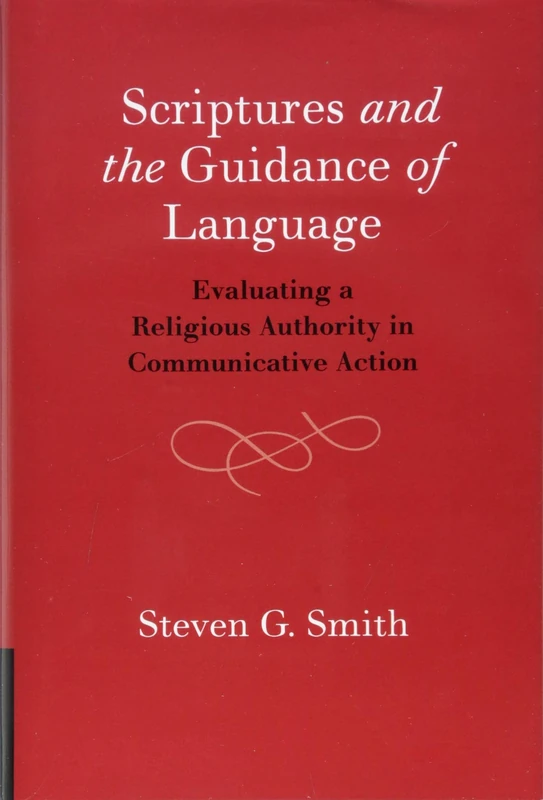 Scriptures and the Guidance of Language: Evaluating a Religious Authority in Communicative Action