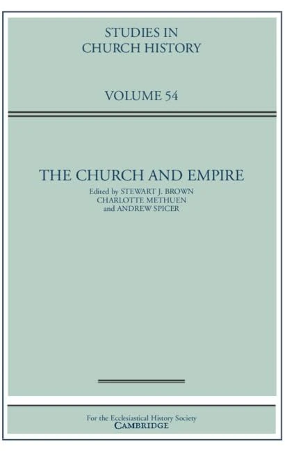 The Church and Empire: 54 (Studies in Church History, Series Number 54)