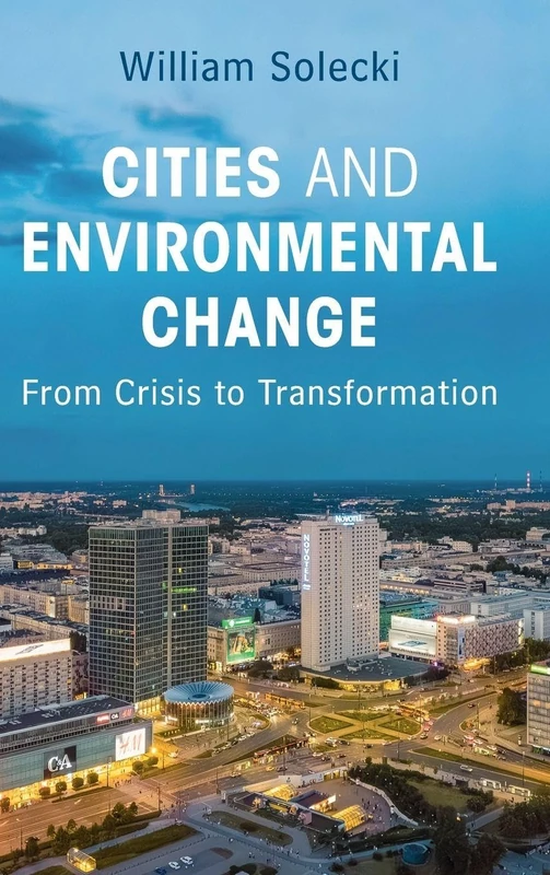Cities and Environmental Change: From Crisis to Transformation