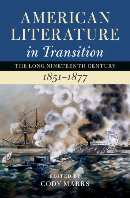 American Literature in Transition, 1851–1877 (Nineteenth-Century American Literature in Transition)