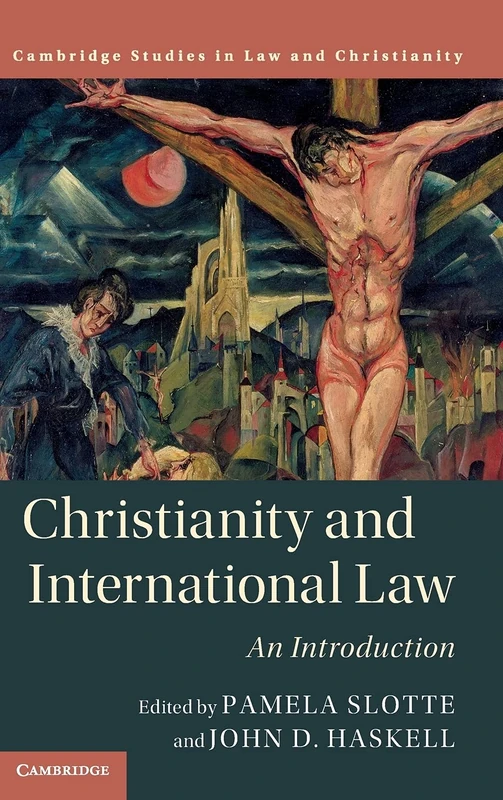 Christianity and International Law: An Introduction (Law and Christianity)