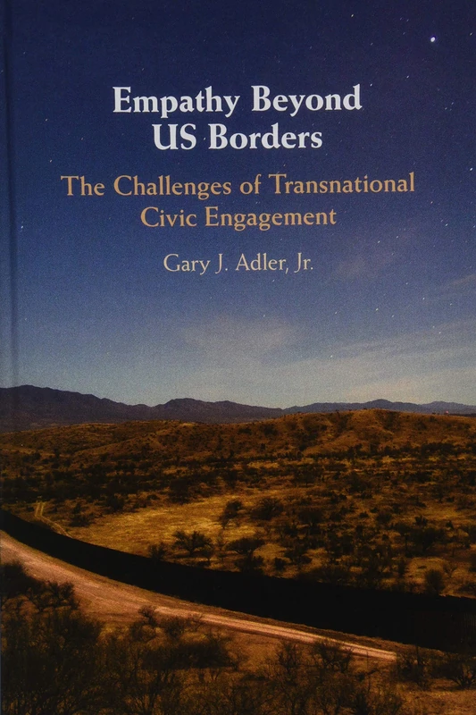 Empathy Beyond US Borders: The Challenges of Transnational Civic Engagement (Cambridge Studies in Social Theory, Religion and Politics)