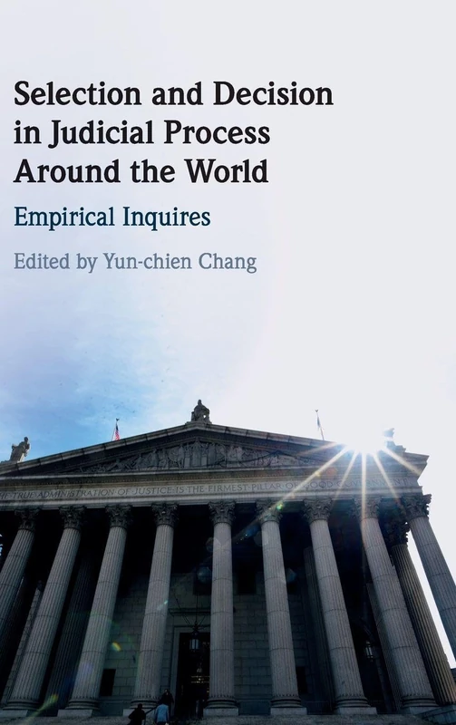 Selection and Decision in Judicial Process around the World: Empirical Inquires - Image 1