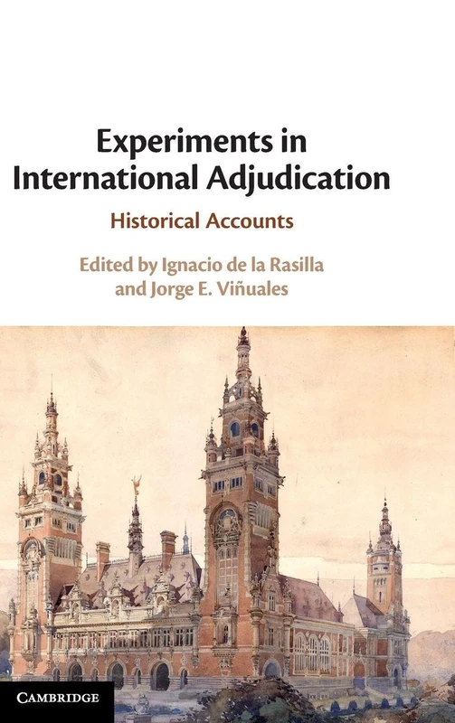 Experiments in International Adjudication: Historical Accounts